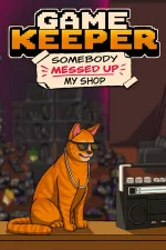 Game Keeper Somebody Messed Up My Shop