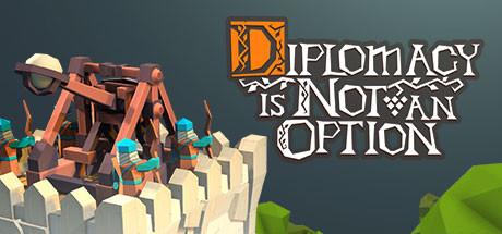 Diplomacy is Not an Option Game Free Download Torrent