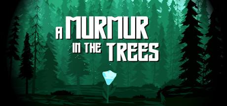 A Murmur in the Trees Game Free Download Torrent