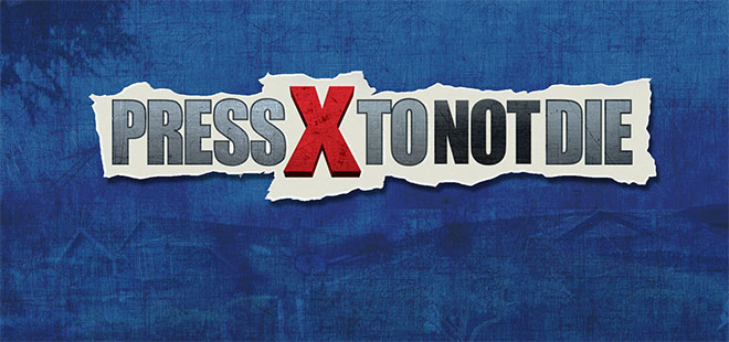 Press X to Not Die - PC Game Download via Torrent