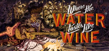 Where the Water Tastes Like Wine - PC Game Download via Torrent