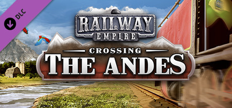 Railway Empire Crossing the Andes - PC Game Download via Torrent