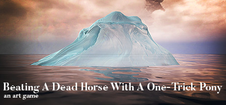 Beating A Dead Horse With A One-Trick Pony - PC Game Download via Torrent