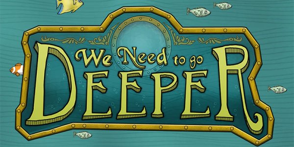 We Need to Go Deeper - PC Game Download via Torrent