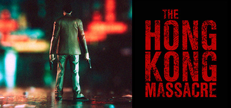 The Hong Kong Massacre - PC Game Download via Torrent