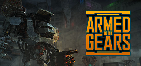 Armed to the Gears - PC Game Download via Torrent