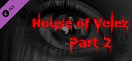 House of Velez - Part 2 - PC Game Download via Torrent