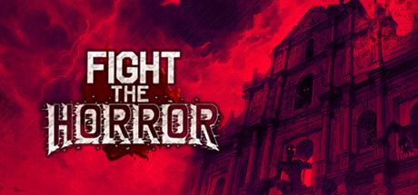 Fight the Horror - PC Game Download via Torrent