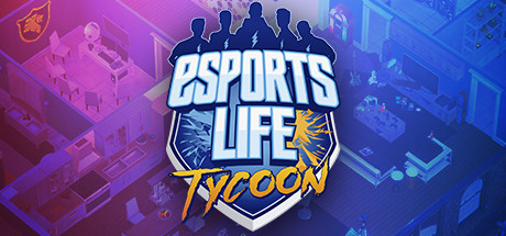 Esports Life Tycoon - PC Game Download via Torrent