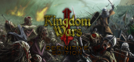 Kingdom Wars 2 Definitive Edition - PC Game Download via Torrent