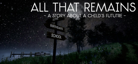 All That Remains A story about a child's future - PC Game Download via Torrent