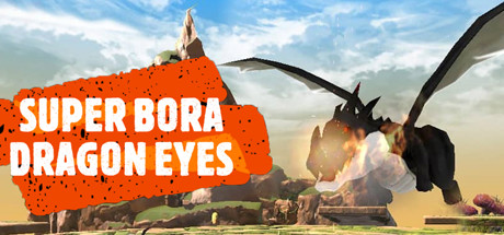 Super Bora Dragon Eyes - PC Game Download via Torrent