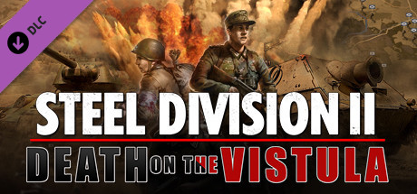 Steel Division 2 Death on the Vistula - PC Game Download via Torrent