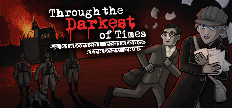 Through the Darkest of Times - PC Game Download via Torrent