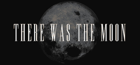 There Was the Moon - PC Game Download via Torrent