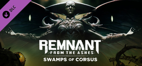 Remnant From the Ashes Swamps of Corsus - PC Game Download via Torrent