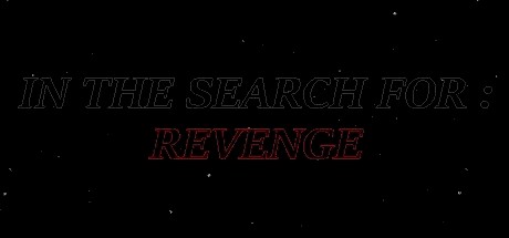 In The Search For Revenge - PC Game Download via Torrent