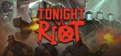 Tonight We Riot - PC Game Download via Torrent