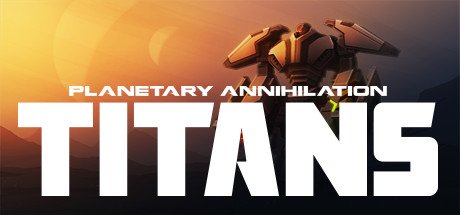 Planetary Annihilation TITANS