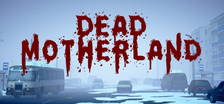 Dead Motherland Zombie Co-op - PC Game Download via Torrent