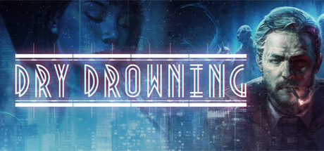 Dry Drowning - PC Game Download via Torrent