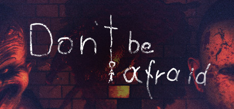 Don't Be Afraid - PC Game Download via Torrent