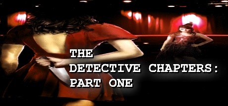 The Detective Chapters Part One - PC Game Download via Torrent