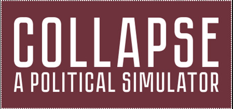 Collapse A Political Simulator - PC Game Download via Torrent