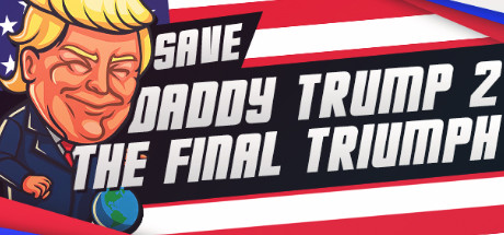 Save daddy trump 2 The Final Triumph - PC Game Download via Torrent