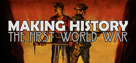 Making History The First World War - PC Game Download via Torrent