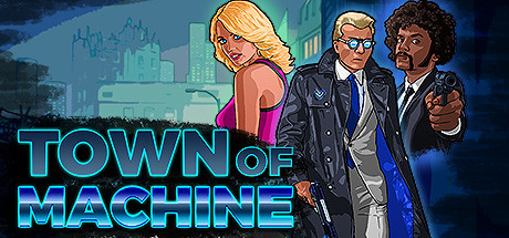 Town of Machine - PC Game Download via Torrent