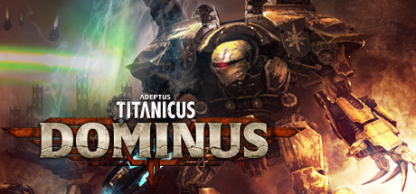 Adeptus Titanicus Dominus - PC Game Download via Torrent