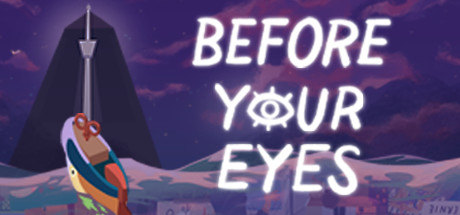 Before Your Eyes - PC Game Download via Torrent