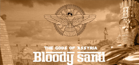 Bloody Sand The Gods Of Assyria - PC Game Download via Torrent