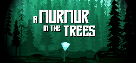 A Murmur in the Trees - PC Game Download via Torrent