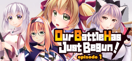 Our Battle Has Just Begun - PC Game Download via Torrent