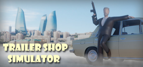 Trailer Shop Simulator - PC Game Download via Torrent