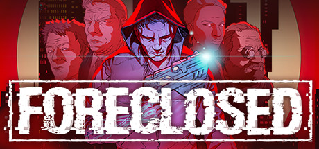 Foreclosed - PC Game Download via Torrent