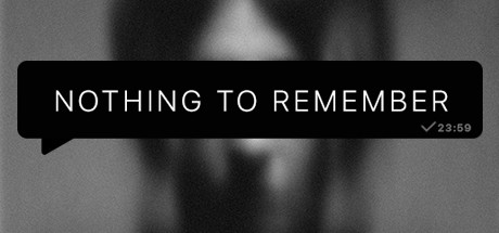 Nothing To Remember - PC Game Download via Torrent