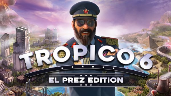 Tropico 6 El Prez Edition - PC Game Download via Torrent