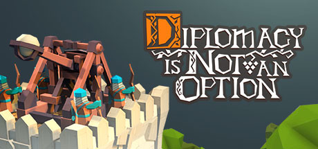 Diplomacy is Not an Option