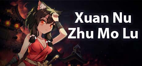 Xuan Nu Zhu Mo Lu - PC Game Download via Torrent