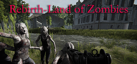 Rebirth Land of Zombies - PC Game Download via Torrent