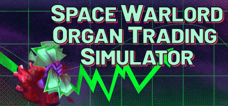 Space Warlord Organ Trading Simulator - PC Game Download via Torrent