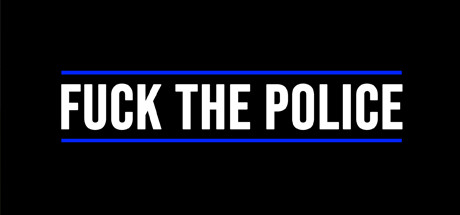 Fuck The Police - PC Game Download via Torrent