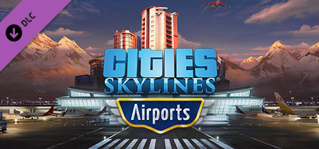 Cities Skylines Airports - PC Game Download via Torrent