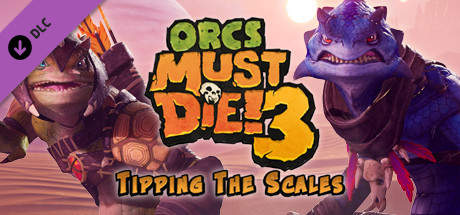 Orcs Must Die 3 Tipping the Scales - PC Game Download via Torrent