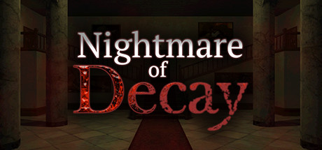 Nightmare of Decay - PC Game Download via Torrent