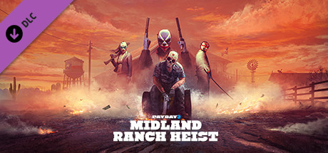 PAYDAY 2 Midland Ranch Heist - PC Game Download via Torrent