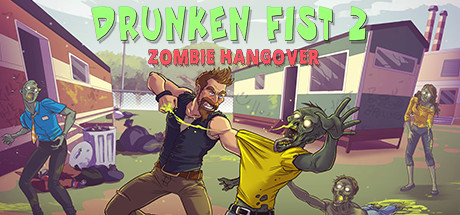 Drunken Fist 2 Zombie Hangover - PC Game Download via Torrent